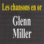 Cover Les chansons en or - Glen Miller
