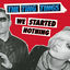 Cover We Started Nothing