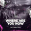 Cover Where Are You Now