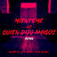 Cover Mienteme Vs Quien Dijo Amigos (Remix)