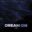 Cover DREAM ON