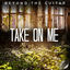 Cover Take On Me (From "The Last Of Us Part II") (Instrumental Guitar)