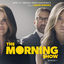 Cover The Morning Show: Season 1 (Apple TV+ Original Series Soundtrack)