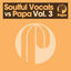 Cover Soulful Vocals vs Papa (Vol. 3)