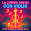Cover La Cumbia Buena Con Violin