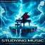 Cover Studying Music: Thunderstorm Sounds and Ambient Piano Music For Studying, Calm Music For Focus and Concentration, ADHD Deep Focus 