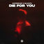 Cover Die For You