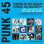 Cover Soul Jazz Records presents PUNK 45: There's No Such Thing As Society - Get A Job, Get A Car, Get A Bed, Get Drunk! Undergeround Pu