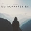 Cover Du schaffst es