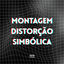 Cover Montagem Distorção Simbólica