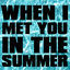 Cover When I Met You in the Summer