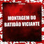 Cover Montagem do Batidão Viciante (Remixes)