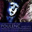 Cover Poulenc and his French Contemporaries • Twentieth Century Masters: Volume 1