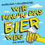 Cover Wir hau'n das Bier weg (wie Homer)