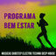 Cover Programa Bem Estar - Musicas Dubstep Electro Techno Deep House para um Treinamento Fisico de Alta Intensiedade Circuito Funcional 