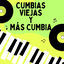Cover CUMBIAS VIEJAS Y MÁS CUMBIA