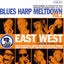 Cover East Meets West : Blues Harp Meltdown Vol. 2