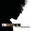 Cover I'm Not There (Music From The Motion Picture - Original Soundtrack)
