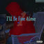 Cover I'll Be Fine Alone 1