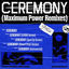 Cover CEREMONY (Maximum Power Remixes)