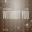 Cover Without You (Remixes)