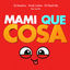 Cover Mami Que Cosa (feat. Lex Bm)