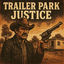 Cover TRAILER PARK JUSTICE