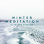 Cover Winter Meditation (after The Four Seasons, Violin Concerto, RV 297: II. Largo)