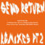 Cover Send Return Remixes Pt. 2