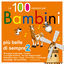 Cover Le 100 canzoni preferite dai bambini più belle di sempre 2