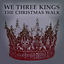 Cover We Three Kings (The Christmas Walk)
