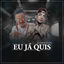 Cover Eu já quis