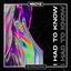 Cover I Had to Know