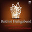 Cover Bald ist Heiligabend (Die schönsten Lieder unter dem Weihnachtsbaum)