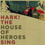 Cover Hark! the House of Heroes Sing