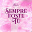 Cover Sempre Foste Tu