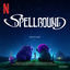 Cover Spellbound (Soundtrack from the Netflix Film by Skydance Animation)