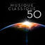 Cover Musique classique 50 : Les cinquante meilleurs chefs-d'œuvre de compositeurs les plus célèbres dans le monde les