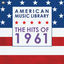 Cover American Music Library: The Hits of 1961