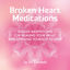 Cover Broken Heart Meditations: Guided Meditations for Healing Your Heart and Opening Yourself to Love