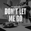 Cover Don't Let Me Go