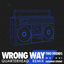 Cover Wrong Way (Quarterhead Remix)