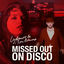 Cover Missed Out On Disco