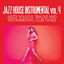 Cover Jazz House Instrumental Volume 4 (Jazzy Soulful Tracks And Instrumental Club Tunes)