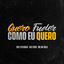 Cover Quero Fuder Como Eu Quero