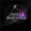 Cover Cause I`m Crazy