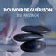 Cover Pouvoir de guérison du massage - La régénération totale avec des sons agréables, Moment de relaxation profonde votre esprit et gar