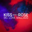Cover Kiss from a Rose: 90's Love Ballads
