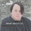 Cover What About Us