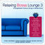 Cover Relaxing Bossa Lounge 3